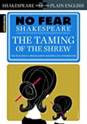 Taming of the Shrew (No Fear Shakespeare by Sparknotes