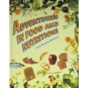 Adventures in Food and Nutrition! by Byrd-Bredbenner, Carol