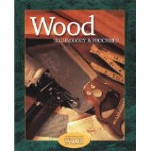 Wood Technology and Processes 5/E by Feirer