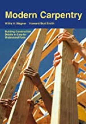 Modern Carpentry by Wagner, Willis H