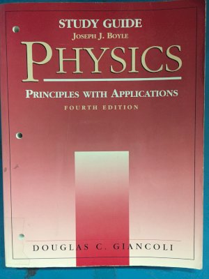 Physics 4/E Study Guide by Giancoli, Douglas C