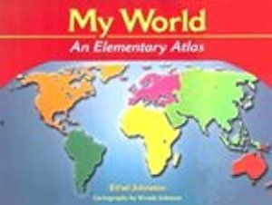 My World: An Elementary Atlas by Johnston, Ethel