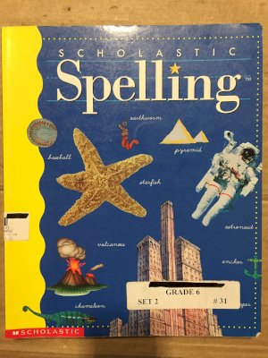 Scholastic Spelling Grade 6 by Moats