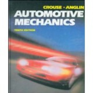 Automotive Mechanics 10/E by Crouse, William Harry