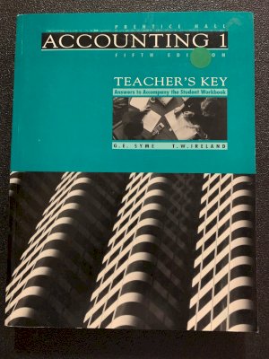 Accounting 1 5/E Teacher's Key by Teacher's Edition