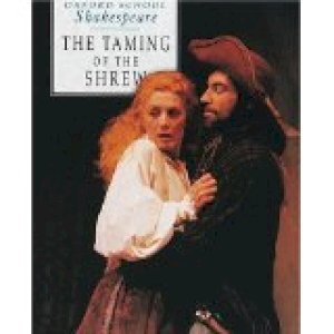 Taming of the Shrew, The Oxford School by Shakespeare, William