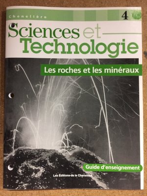 Sciences Et Tech 4: Les Roches Et Les Mi by Teacher's Edition