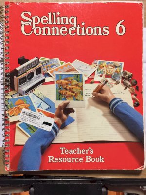 Spelling Connections 6 Teacher's Resourc by Teacher's Resource Book