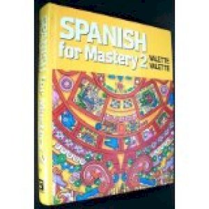 Spanish for Mastery 2 Te by Valette