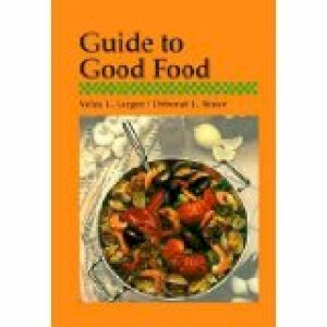 Guide to Good Food 1996 by Largen, Velda L