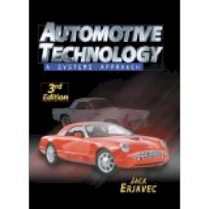 Automotive Technology: A Systems Approac by Erjavec, Jack