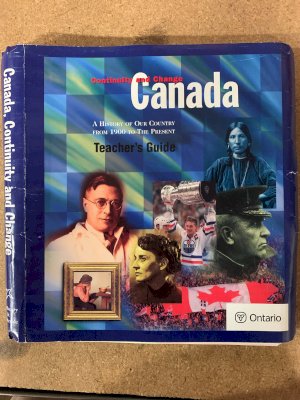 Canada Continuity and Change: A History by Teacher's Guide