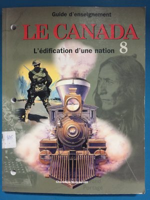 Le Canada L'edification D'une Nation 8TG by Teacher's Guide