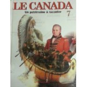 Le Canada Un Patrimoine a Raconter 7 by Elspeth Deir, John F. Fielding
