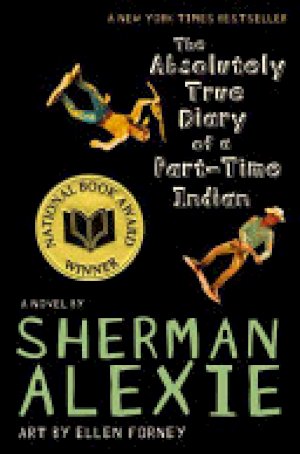 Absolutely True Diary of a Part-Time Ind by Alexie, Sherman