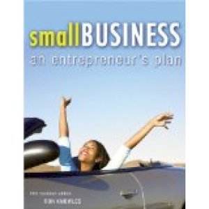 Small Business: An Entrepreneur's Plan by Ronald A. Knowles