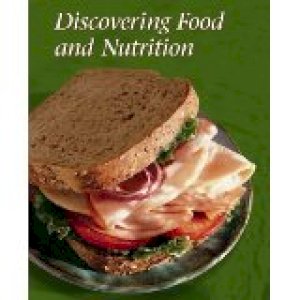Discovering Food & Nutrition 7/E by Kowtaluk, Helen
