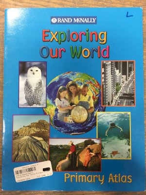 Exploring Our World Primary Atlas K-3 by Unknown