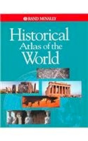 Rand Mcnally Historical Atlas of the Wor by Rand Mcnally