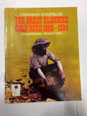 Canadiana Scrapbook Great Klondike Gold by Santor