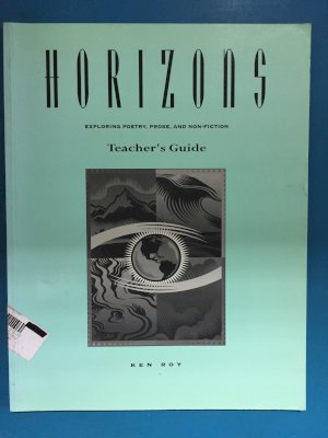 Horizons: Exploring Poetry,Prose,Non- TG by Roy