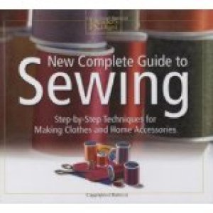 New Complete Guide to Sewing: Step-By-St by Reader's Digest