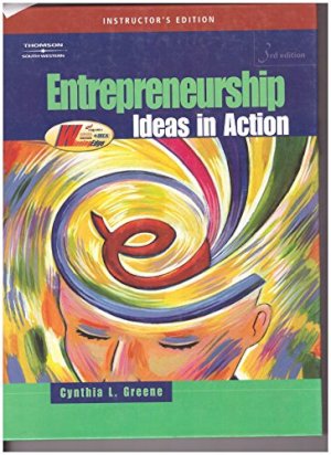 Entrepreneurship: Ideas in Action 3/E Te by Instructor's Edition