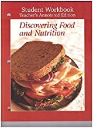 Discovering Food & Nutrition 6/E WB TE by Teacher's Edition