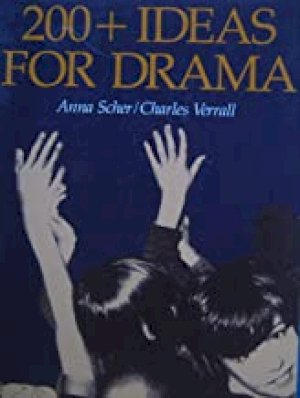 200+ Ideas for Drama by Anna Scher, Charles Verrall