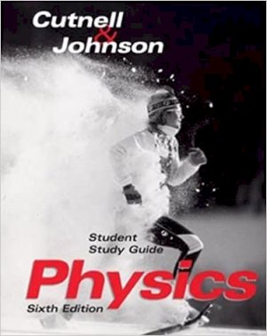 Physics 6/E Student Study Guide by Cutnell