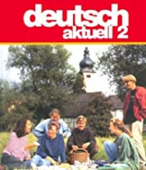 Deutsch Aktuell 2 3/E by Unknown