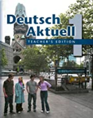 Deutsch Aktuell 1 2004 Te by Teacher's Edition