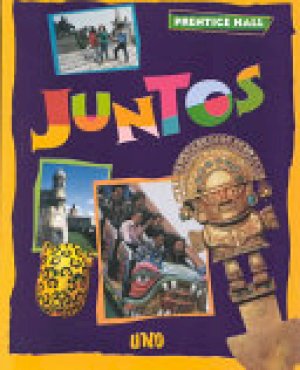 Juntos Uno 1997 Text by Prentice-Hall, Inc (Cor)