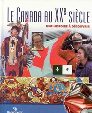 Le Canada Au E Siecle-Une Histoire a Dec by Unknown