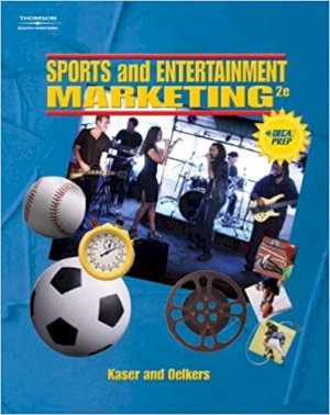 Sports and Entertainment Marketing 2/E by Kaser, Ken