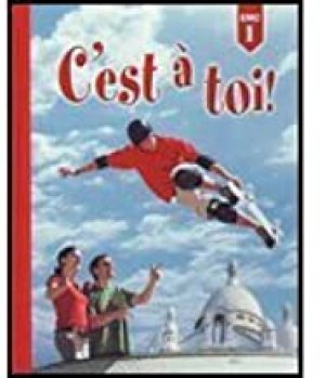 C'est a Toi Level 1 2/E 2012 Revised Cpy by Fawbush, Karla