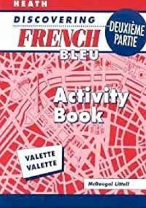 Discovering French Bleu Deuxieme Partie by Activity Book