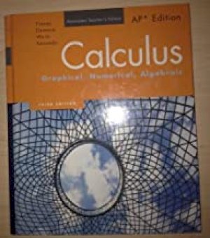 Calculus: Graphical, Numerical,Algeb Ate by Teacher's Edition