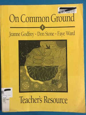 On Common Ground 1: Teacher's Resource by Godfrey, Jeanne