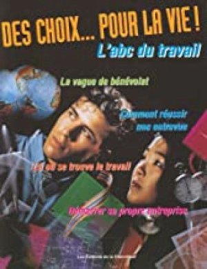 Des Choix: Pour La Vie L'abc Du Travail by Choix Series