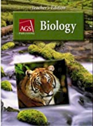 Ags Biology Teacher's Edition by Teacher's Edition