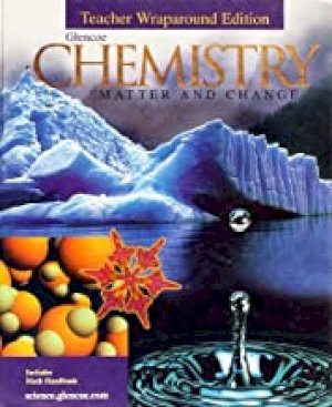 Chemistry: Matter & Change 1/E Twe by Teacher's Edition