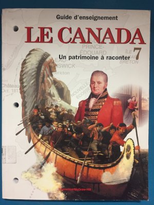 Le Canada Un Patrimoine a Raconter 7 TG by Teacher's Guide