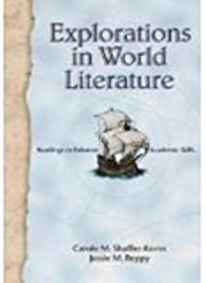 Explorations in World Literature: Readin by Shaffer-Koros, Carole