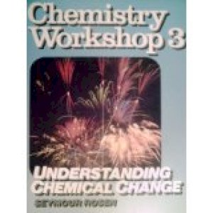 Chemistry WRKSHP 3 Understanding Chemica by Rosen