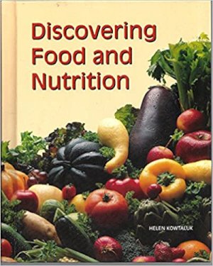 Discovering Food & Nutrition 5/E by Kowtaluk, Helen