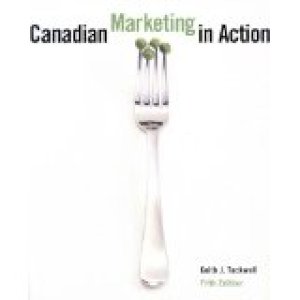 Canadian Marketing in Action 5/E by Tuckwell, Keith J