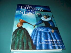 Taming of the Shrew: Parallel Text by Shakespeare, William