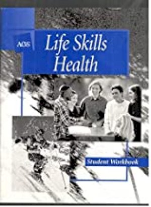 Life Skills Health Student Workbook by Ags Secondary