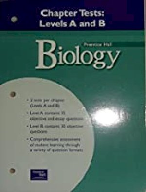 PH Biology 2002 Chapter Tests LVL A & B by Miller